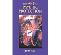 The Art of Psychic Protection