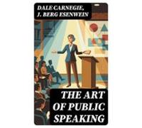 The Art Of Public Speaking (ebook)