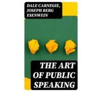 The Art Of Public Speaking (ebook)