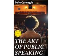 The Art Of Public Speaking (ebook)