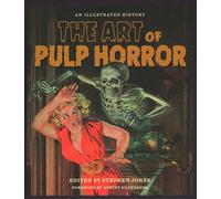 The Art of Pulp Horror: An Illustrated History (Applause Books)