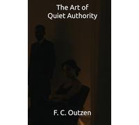The Art of Quiet Authority (Whispers of 1001 nights)