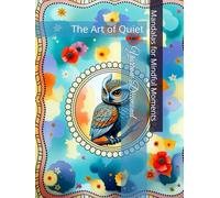 The Art of Quiet: Mandalas for Mindful Moments