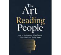 The Art of Reading People: How to Understand What People Think, Feel, and Really Mean | 8.5 by 11 inches