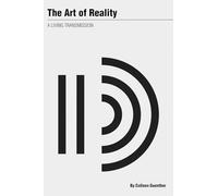 The Art of Reality: A Living Transmission