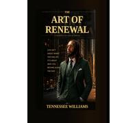 The Art of Renewal by Tennessee Williams