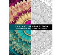The Art of Repetition: Geometric Patterns to Color