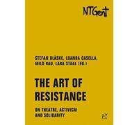 The Art of Resistance: On Theatre, Activism and Solidarity: 4