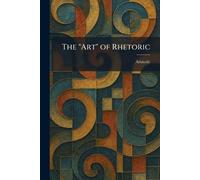 The "Art" of Rhetoric