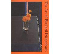 The Art of Richard Diebenkorn (Ahmanson-Murphy Fine Arts Book S)