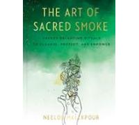 The Art Of Sacred Smoke (ebook)