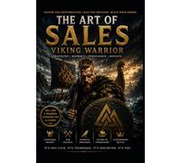 THE ART OF SALES: From the Perspective of a Viking Warrior