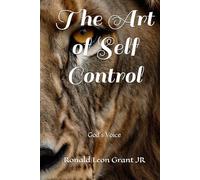 The Art of Self Control: God's Voice