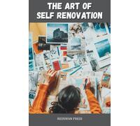 The Art of Self Renovation: Create a Life that Inspires!: 1 (The Success Series)