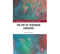 The Art of Sensorial Language (Routledge Advances in Theatre & Performance Studies)