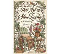 The Art of Slow Living: Enchanted Garden Calligraphy Lab Vol. 2 (The Moments of Calm Collection)
