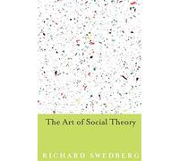 The Art of Social Theory