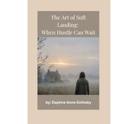The Art of Soft Landing: When Hustle Can Wait (The Reflections Trilogy)