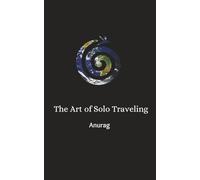 The Art of Solo Traveling