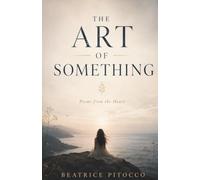 The Art of Something: Poems from the Heart