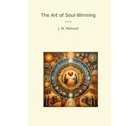 The Art of Soul-Winning (Classic Books)