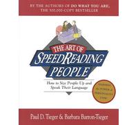 The Art Of Speedreading People: How to Size People Up and Speak Their Language