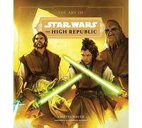 The Art of Star Wars: The High Republic Volume I