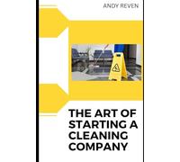 The Art of Starting a Cleaning Company