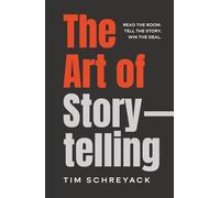 The Art of Storytelling: Read the Room. Tell the Story. Win the Deal.