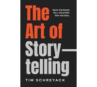 The Art of Storytelling: Read the Room. Tell the Story. Win the Deal.