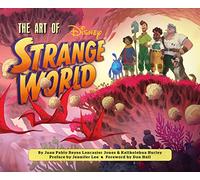 The Art of Strange World (Disney)