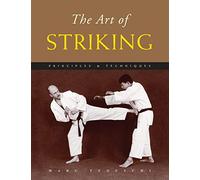 The Art of Striking: Principles & Techniques (The Art of Series)