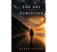 The Art of Surviving: For the Days You're Just Trying to Make It Through