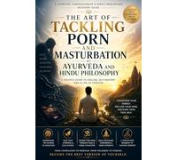 The art of Tackling Porn and Masturbation by ayurveda and Hindu philosophy
