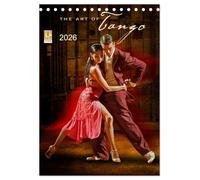 The Art Of Tango (Tischkalender 2026 DIN A5 hoch), CALVENDO Monatskalender: Tango - Der Tanz der Sinne
