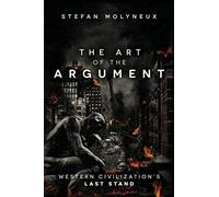 The Art of The Argument: Western Civilization's Last Stand