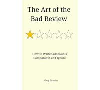 The Art Of The Bad Review: How To Write Complaints Companies Can't Ignore