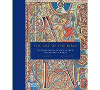 The Art of the Bible: Illuminated Manuscripts from the Medieval World