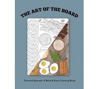 The Art of the Board: A Bold & Easy Coloring Book of Themed Spreads