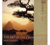The Art of the Chinese Lute: Miao Xiaoyun