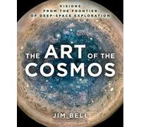 The Art of the Cosmos: Visions from the Frontier of Deep-Space Exploration