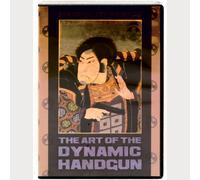 The Art of the Dynamic Handgun