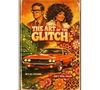 THE ART OF THE GLITCH: Why I Traded My Logic for a Girl in a Fur Vest
