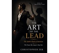The Art of the Lead: The subtle Hand of Intention