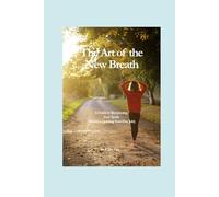 The Art of the New Breath