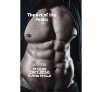 The Art of the Penis: 100,000 Photos Capturing Every Angle