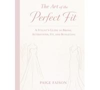 The Art of the Perfect Fit: A Stylist’s Guide to Bridal Alterations, Fit, and Budgeting
