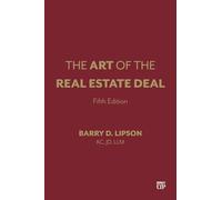 The Art of the Real Estate Deal, Fifth Edition