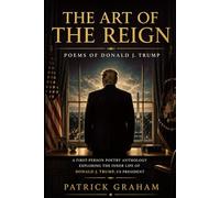 The Art of the Reign: Poems of Donald J. Trump