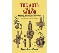 The Art of the Sailor: Knotting, Splicing and Ropework: viii (Dover Maritime)